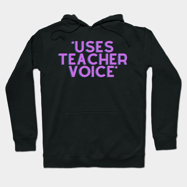 *Uses Teacher Voice* Hoodie by stickersbyjori